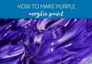 Comment faire de la peinture acrylique violette